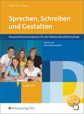 Sprechen, Schreiben und Gestalten 1 - Deutsch für die Höhere Berufsfachschule in Nordrhein-Westfalen