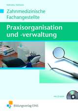 Praxisorganisation und -verwaltung für Zahnmedizinische Fachangestellte