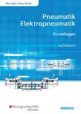 Pneumatik und Elektropneumatik. Grundlagen. Schulbuch