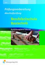 Prüfungsvorbereitung Bautechnik. Maurer. Arbeitsheft Bautechnik