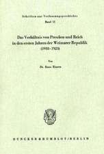 Das Verhältnis von Preußen und Reich in den ersten Jahren der Weimarer Republik (1918 - 1923).