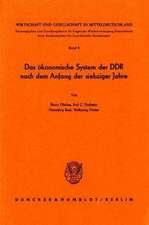 Das ökonomische System der DDR nach dem Anfang der siebziger Jahre.