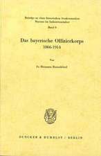 Das bayerische Offizierkorps 1866-1914