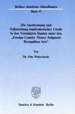 Die Anerkennung und Vollstreckung bundesdeutscher Urteile in den Vereinigten Staaten