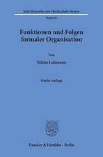 Funktionen und Folgen formaler Organisation