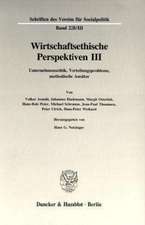 Wirtschaftsethische Perspektiven III