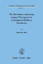 Die Revisionszulassung wegen Divergenz im arbeitsgerichtlichen Verfahren.