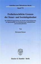 Freiheitsrechtliche Grenzen der Steuer- und Sozialabgabenlast.