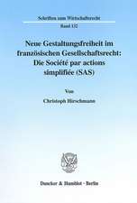 Neue Gestaltungsfreiheit im französischen Gesellschaftsrecht: Die Société par actions simplifiée (SAS).