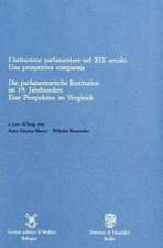 L'istituzione parlamentare nel XIX secolo. Una prospettiva comparata /Die parlamentarische Institution im 19. Jahrhundert