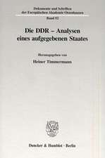 Die DDR - Analysen eines aufgegebenen Staates.