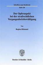 Der Opferaspekt bei der strafrechtlichen Vergangenheitsbewältigung