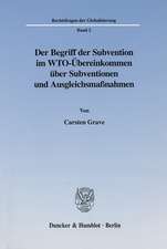 Der Begriff der Subvention im WTO-Übereinkommen über Subventionen und Ausgleichsmaßnahmen