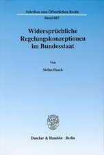 Widersprüchliche Regelungskonzeptionen im Bundesstaat