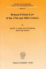 Roman-Frisian Law of the 17th and 18th Century.