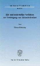 Ein- und mehrstufige Verfahren zur Vereinigung von Aktionärskreisen.