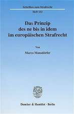 Das Prinzip des ne bis in idem im europäischen Strafrecht