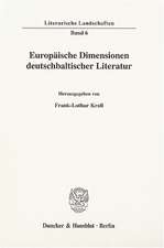 Europäische Dimensionen deutschbaltischer Literatur