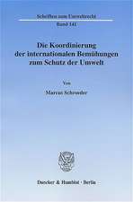 Die Koordinierung der internationalen Bemühungen zum Schutz der Umwelt