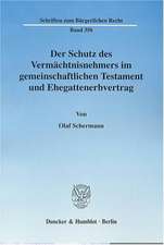 Der Schutz des Vermächtnisnehmers im gemeinschaftlichen Testament und Ehegattenerbvertrag