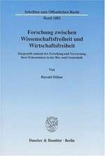 Forschung zwischen Wissenschaftsfreiheit und Wirtschaftsfreiheit