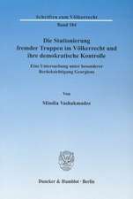 Die Stationierung fremder Truppen im Völkerrecht und ihre demokratische Kontrolle