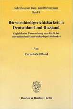 Börsenschiedsgerichtsbarkeit in Deutschland und Russland