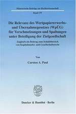 Die Relevanz des Wertpapiererwerbs- und Übernahmegesetzes (WpÜG) für Verschmelzungen und Spaltungen unter Beteiligung der Zielgesellschaft