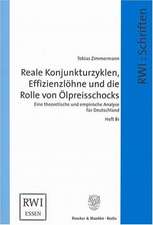 Reale Konjunkturzyklen, Effizienzlöhne und die Rolle von Ölpreisschocks