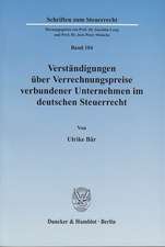 Verständigungen über Verrechnungspreise verbundener Unternehmen im deutschen Steuerrecht