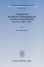 Vereinbarkeit gesetzlicher Öffnungsklauseln mit der Koalitionsfreiheit aus Art. 9 Abs. 3 GG