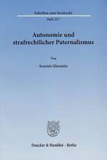 Autonomie und strafrechtlicher Paternalismus