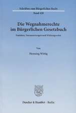 Die Wegnahmerechte im Bürgerlichen Gesetzbuch