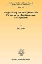 Ausgestaltung der absatzpolitischen Parameter im islamkonformen Retailgeschäft