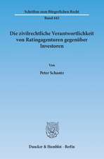 Die zivilrechtliche Verantwortlichkeit von Ratingagenturen gegenüber Investoren