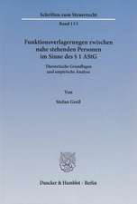 Funktionsverlagerungen zwischen nahe stehenden Personen im Sinne des § 1 AStG