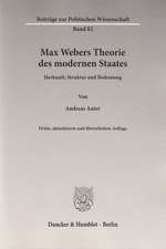 Max Webers Theorie des modernen Staates