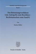 Das Betreuungsverfahren vom Antrag bis zum Beschluss - Rechtstatsachen zum FamFG