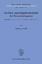 Die Straf- und Bußgeldtatbestände der Datenschutzgesetze