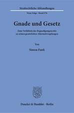 Gnade und Gesetz.