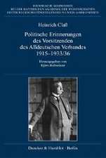 Politische Erinnerungen des Vorsitzenden des Alldeutschen Verbandes 1915-1933/36.