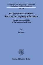 Die grenzüberschreitende Spaltung von Kapitalgesellschaften