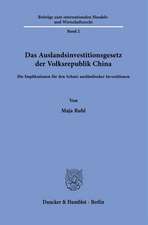 Das Auslandsinvestitionsgesetz der Volksrepublik China