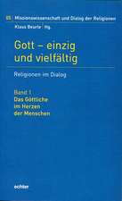 Gott - einzig und vielfältig