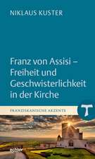 Franz von Assisi - Freiheit und Geschwisterlichkeit in der Kirche