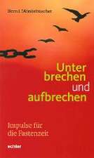 Unterbrechen und aufbrechen