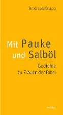 Mit Pauke und Salböl