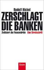 Zerschlagt die Banken