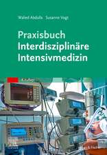 Praxisbuch Interdisziplinäre Intensivmedizin