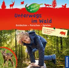 Mein erstes Unterwegs im Wald